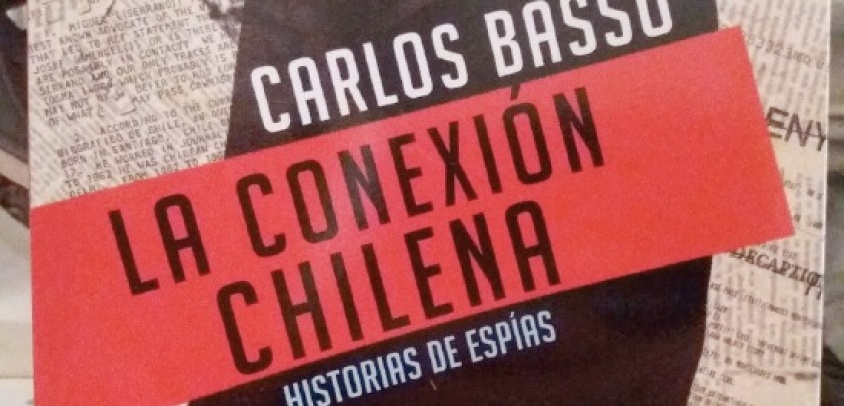 La Conexión Chilena. Historias de Espías