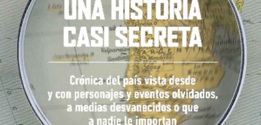 Chile, Una Historia Casi Secreta