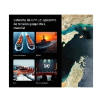 El Estrecho de Ormuz:  punto de tensión marítimo global
