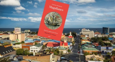 Magallanes.  Hasta los confines de la Tierra