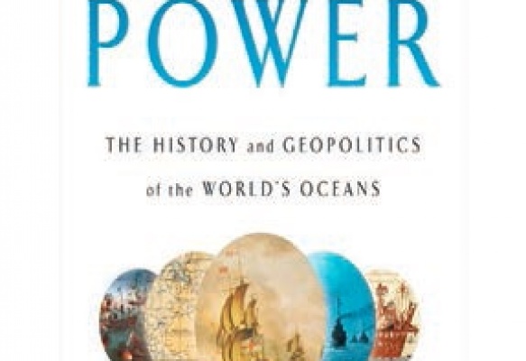 Presentación: Sea Power: The history and geopolitics of the world´s oceans