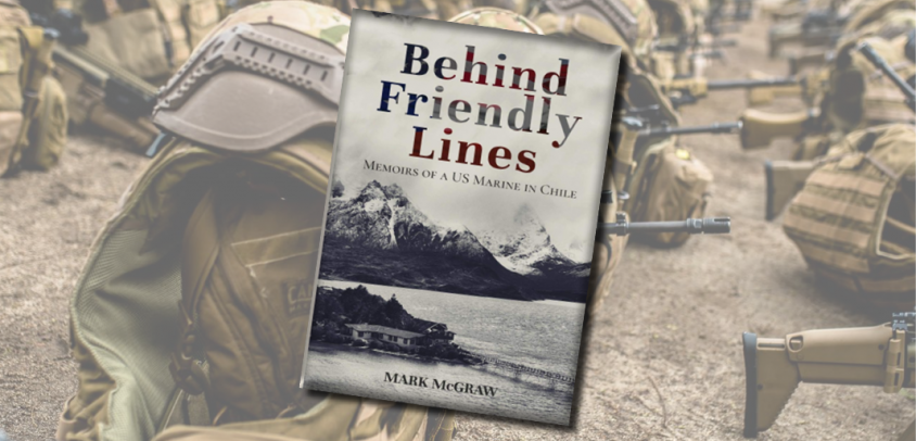 Presentación: Behind Friendly Lines: Memoirs of a US Marine in Chile