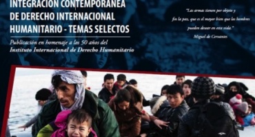 Presentación: Integración Contemporánea de Derecho Internacional Humanitario. Temas Selectos