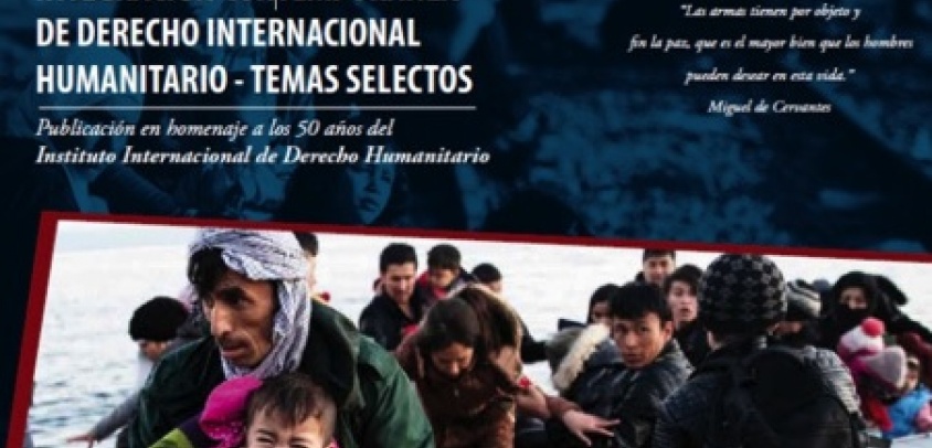 Presentación: Integración Contemporánea de Derecho Internacional Humanitario. Temas Selectos