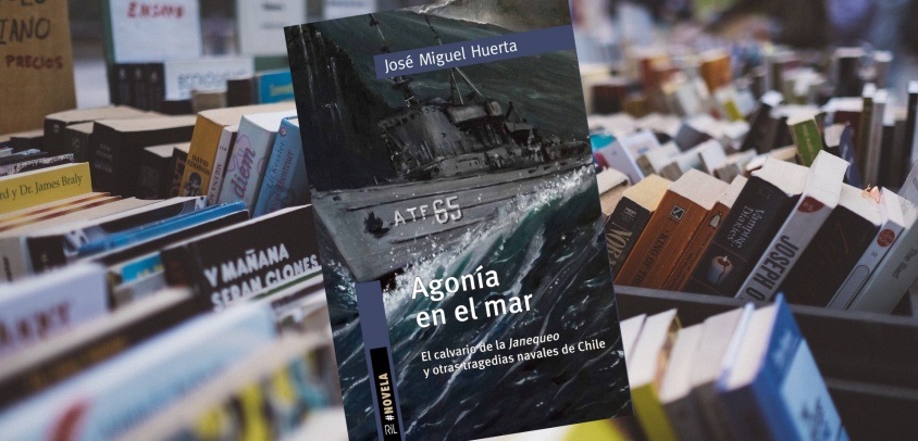 Presentación: Agonía en el mar. El calvario de la Janequeo y otras tragedias navales de Chile